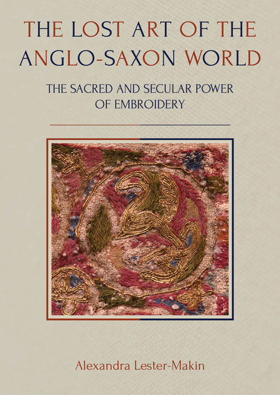 The Lost Art of the Anglo-Saxon World Cover