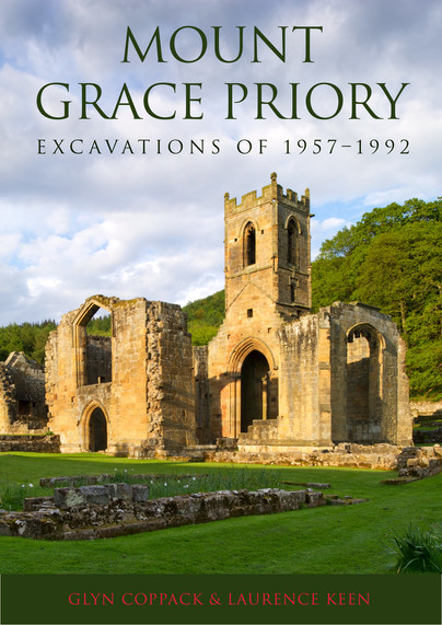 Mount Grace Priory: Excavations of 1957–1992 Cover