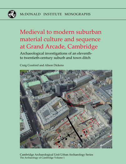 Medieval to Modern Suburban Material Culture and Sequence at Grand Arcade, Cambridge Cover