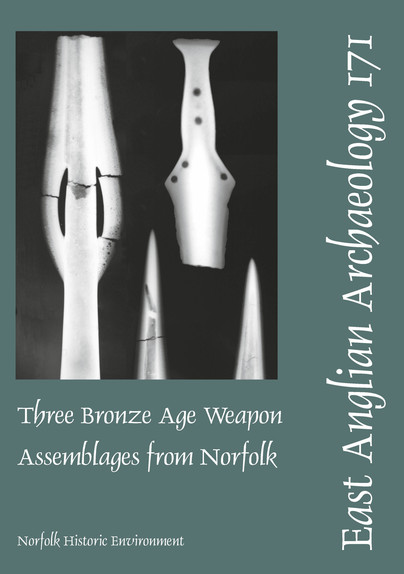 EAA 171: Three Bronze Age Weapon Assemblages from Norfolk Cover