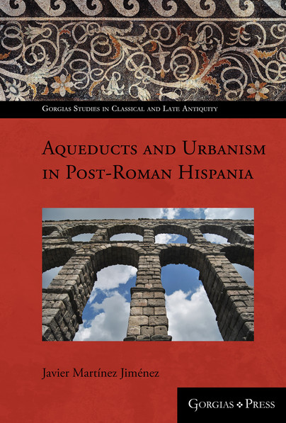 Towns and water supply in post-Roman Spain (AD 400-1000)