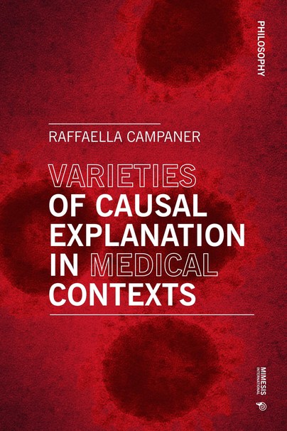 Varieties of Causal Explanation in Medical Contexts Cover