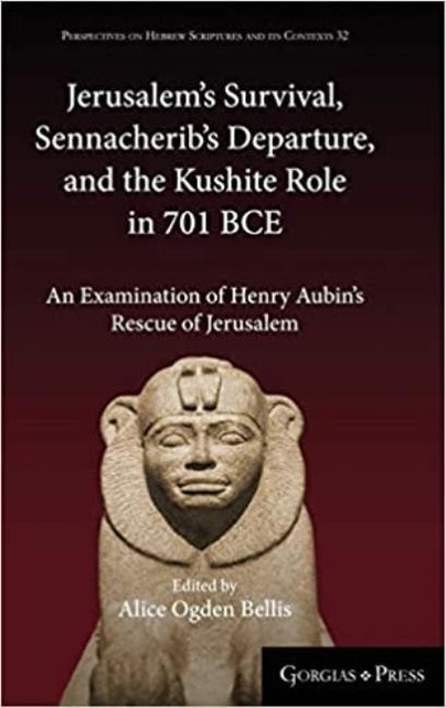 Jerusalem's Survival, Sennacherib's Departure, and the Kushite Role in 701 BCE Cover
