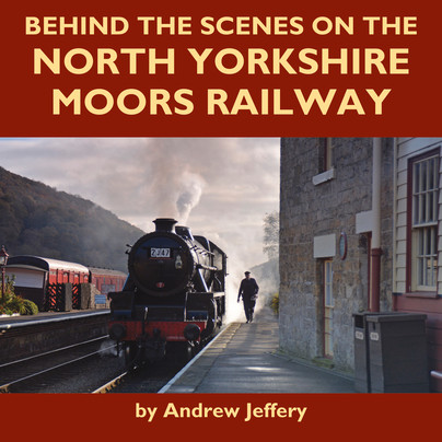 Behind the Scenes on the North Yorkshire Moors Railway Cover