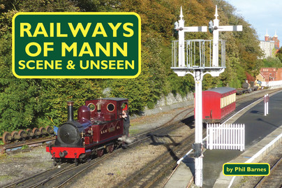 Railways of Mann - Scene & Unseen Cover
