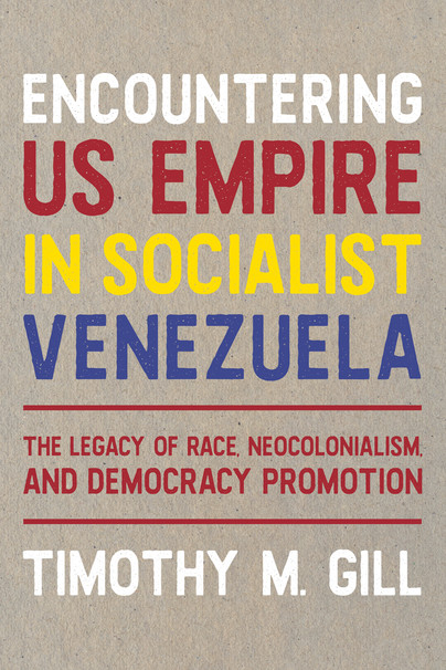 Encountering U.S. Empire in Socialist Venezuela Cover