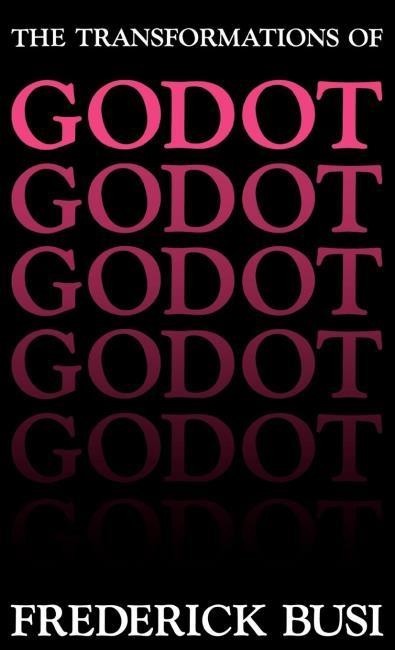 The Transformations of Godot Cover