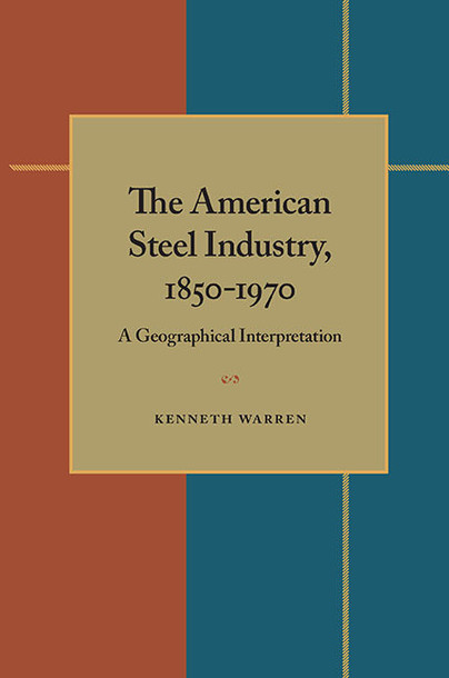 American Steel Industry, 1850–1970, The