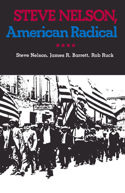 Steve Nelson, American Radical