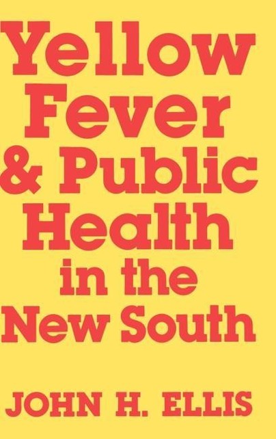 Yellow Fever and Public Health in the New South Cover