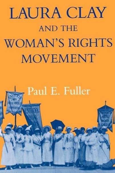 Laura Clay and the Woman's Rights Movement