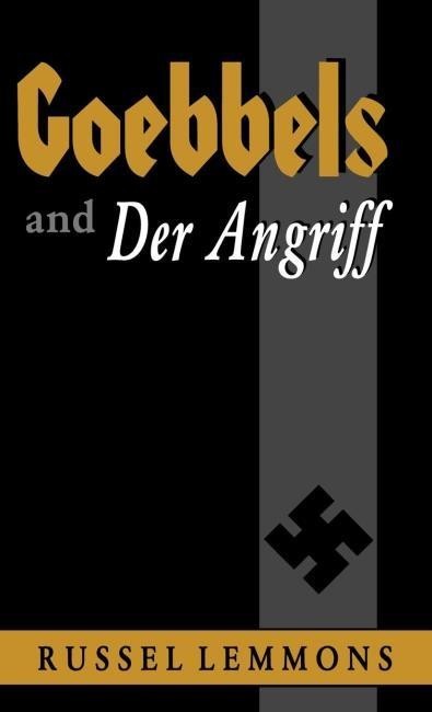 Goebbels And Der Angriff