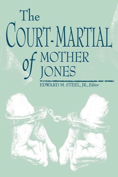 The Court-Martial of Mother Jones