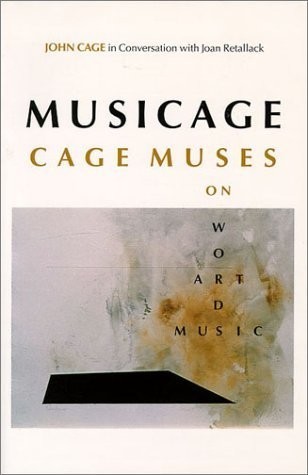 MUSICAGE: Cage Muses on Words Art Music