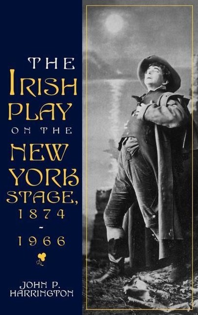 The Irish Play on the New York Stage, 1874-1966
