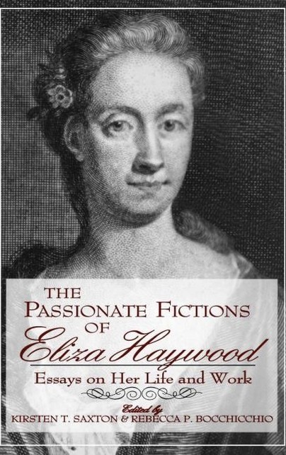 The Passionate Fictions of Eliza Haywood