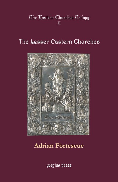 The Eastern Churches Trilogy: The Lesser Eastern Churches