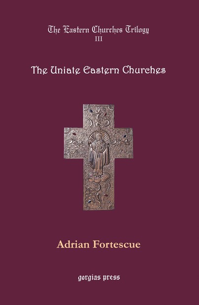 The Eastern Churches Trilogy: The Uniate Eastern Churches Cover