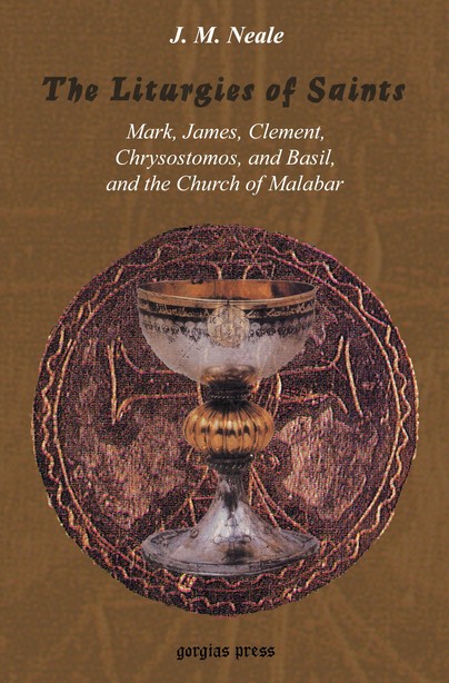 The Liturgies of Saints Mark, James, Clement, Chrysostomos, and Basil, and the Church of Malabar Cover