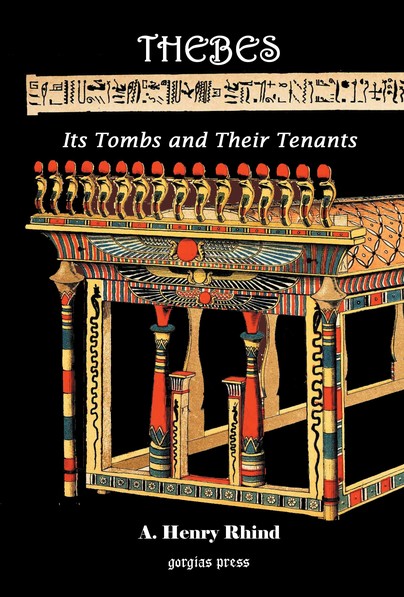 Thebes [Modern Luxor]: Its Tombs and Their Tenants, Ancient & Present Cover