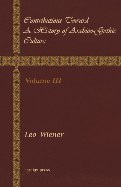 Contributions Toward a History of Arabico-Gothic Culture (Vol 3)