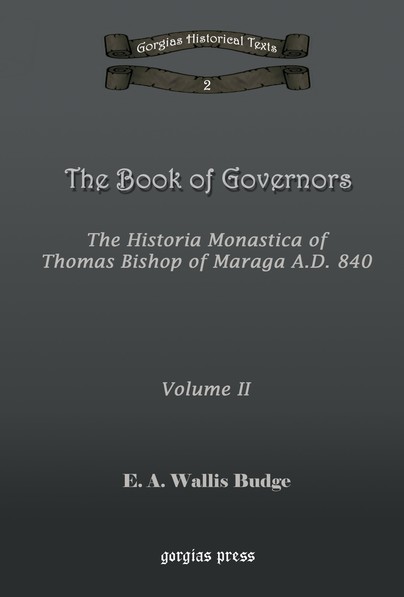 The Book of Governors: The Historia Monastica of Thomas of Marga AD 840 (Vol 2)