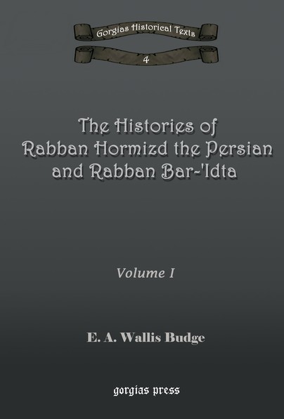 The Histories of Rabban Hormizd and Rabban Bar-Idta