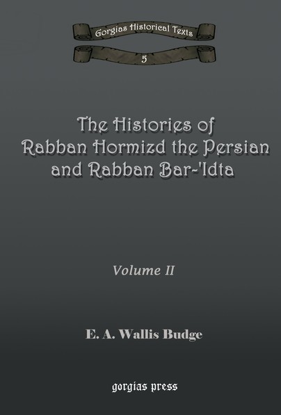 The Histories of Rabban Hormizd and Rabban Bar-Idta