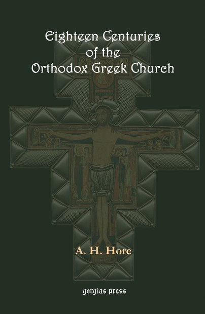 Eighteen Centuries of the Orthodox Greek Church