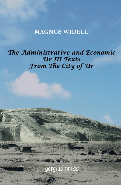 The Administrative and Economic Ur III Texts from the City of Ur