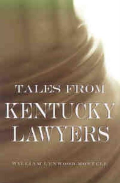 Tales from Kentucky Lawyers