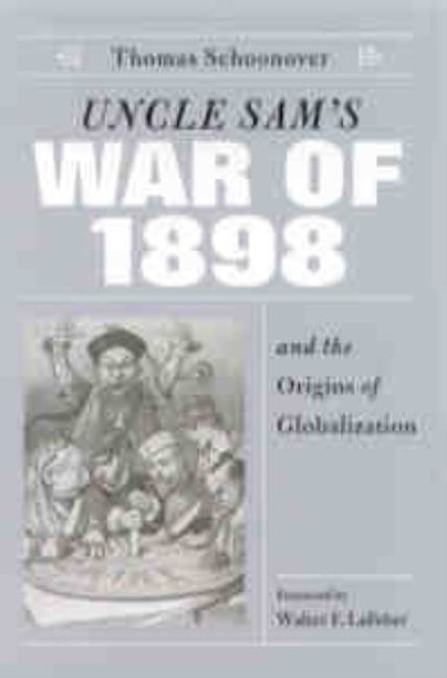 Uncle Sam's War of 1898 and the Origins of Globalization