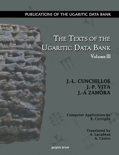 The Texts of the Ugaritic Data Bank (Vol 3)