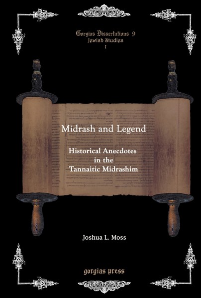 Midrash and Legend: Historical Anecdotes in the Tannaitic Midrashim