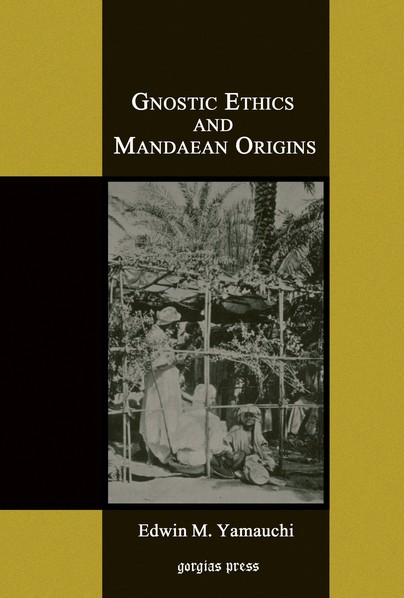 Gnostic Ethics and Mandaean Origins