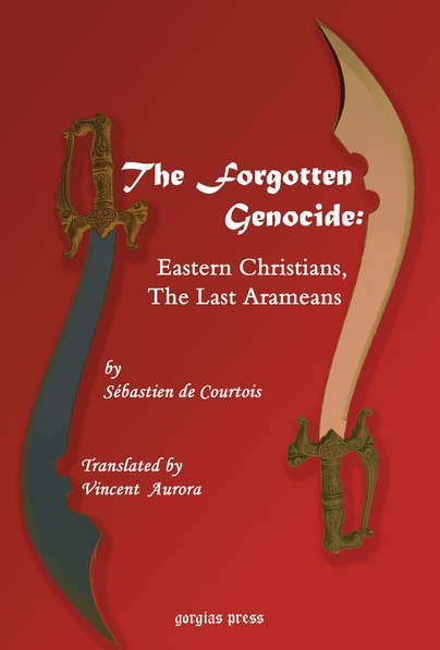 The Forgotten Genocide: Eastern Christians, The Last Arameans