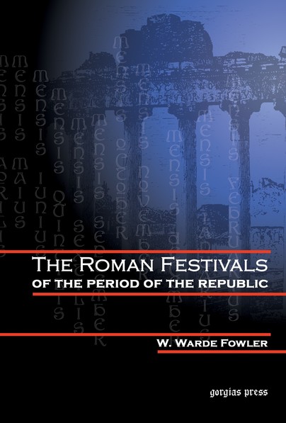 The Roman Festivals of the Period of the Republic