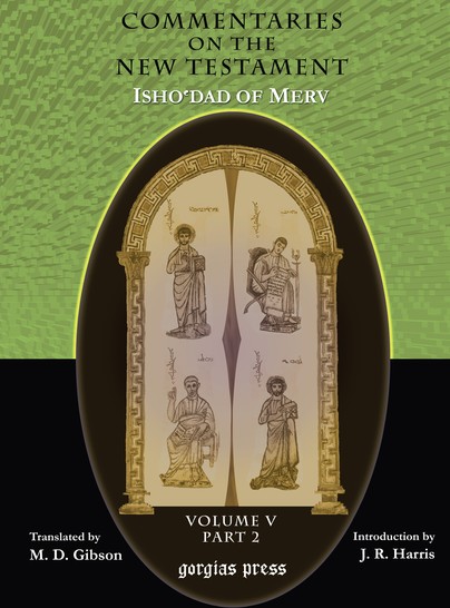 The Commentaries on the New Testament of Isho'dad of Merv (Vol 6)