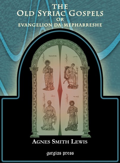 The Old Syriac Gospels of Evangelion Da-Mepharreshe