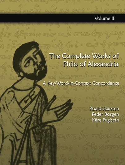 The Complete Works of Philo of  Alexandria: A Key-Word-In-Context Concordance (Vol 3)