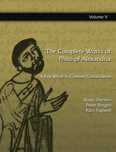 The Complete Works of Philo of  Alexandria: A Key-Word-In-Context Concordance (Vol 5)
