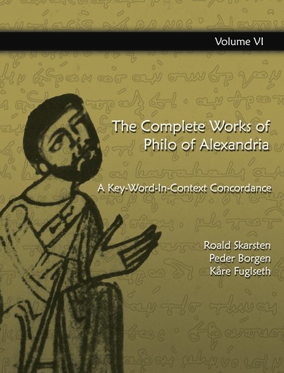 The Complete Works of Philo of  Alexandria: A Key-Word-In-Context Concordance (Vol 6)