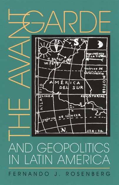 Avant-Garde and Geopolitics in Latin America, The