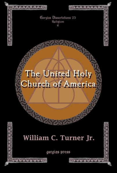 The United Holy Church of America: A Study in Black Holiness-Pentecostalism
