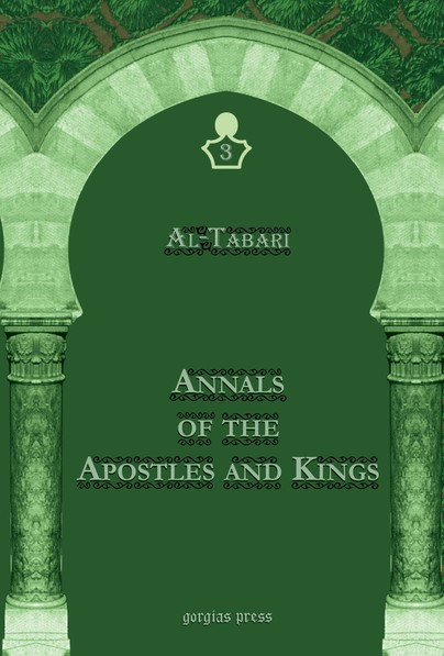 Al-Tabari's Annals of the Apostles and Kings: A Critical Edition (Vol 3)