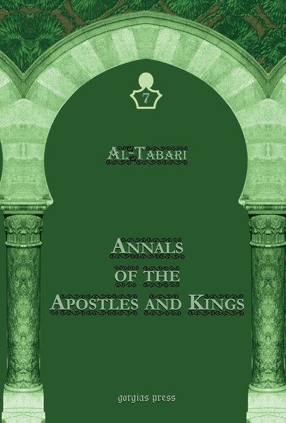 Al-Tabari's Annals of the Apostles and Kings: A Critical Edition (Vol 7)