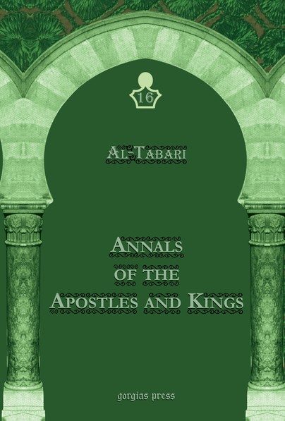 Al-Tabari's Annals of the Apostles and Kings: A Critical Edition (Vol 16)