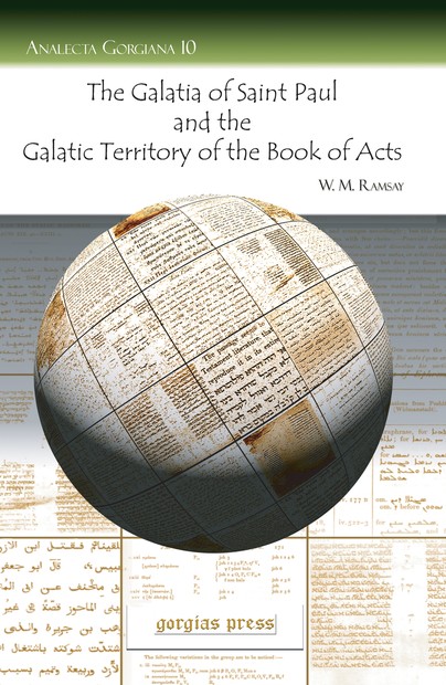 The Galatia of Saint Paul and the Galatic Territory of the Book of Acts