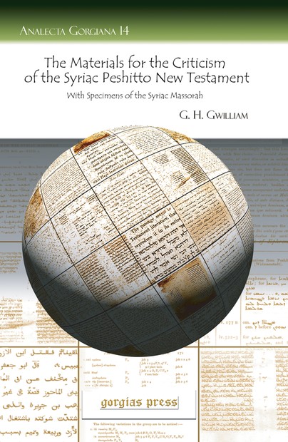 The Materials for the Criticism of the Syriac Peshitto New Testament With Specimens of the Syriac Massorah