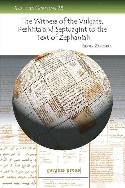 The Witness of the Vulgate, Peshitta and Septuagint to the Text of Zephaniah